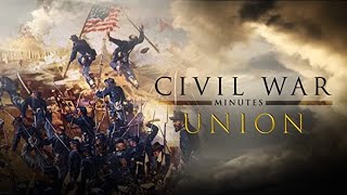 Civil War Minutes The Union Vol 1  Full Feature Documentary [upl. by Baumann]