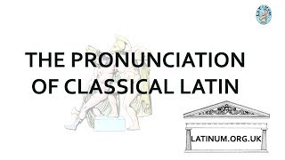 Classical Latin Pronunciation  an overview of the basics [upl. by Robison]