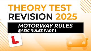 Motorway Rules – Basic Rules Part 1  Theory Test Revision 2025 [upl. by Lairbag23]