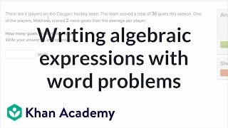 How to write algebraic expressions from word problems  6th grade  Khan Academy [upl. by Gusti247]