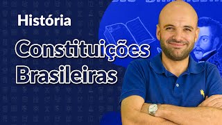 AULA DE HISTÓRIA Tudo sobre as Constituições Brasileiras [upl. by Grondin]