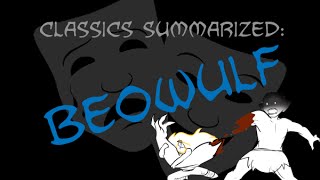 Classics Summarized Beowulf [upl. by Irafat]