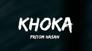 KHOKA LYRICS খোকা Pritom Hasan  Safa Kabir  Nuhash Humayun [upl. by Lipson]