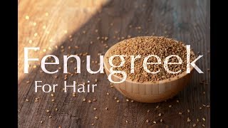 5 Benefits of Fenugreek for Optimal Hair Growth [upl. by Terra935]