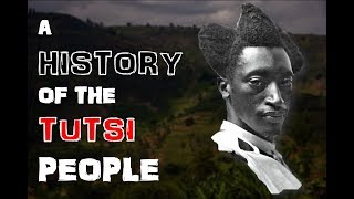 A History Of The Tutsi [upl. by Lovel]