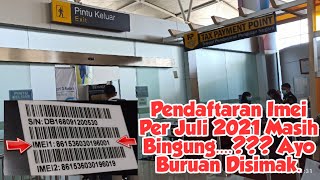 Yang Masih Bingung Daftar Imei Bisa Simak Penjelasannya [upl. by Ahtanamas]