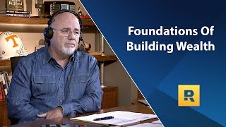 The Foundations Of Building Wealth  Dave Ramsey Rant [upl. by Waring]