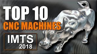 10 AMAZING CNC Machines  IMTS 2018 [upl. by Pasol781]