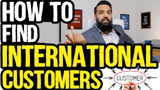 How To Find International Customers  For Importers and Manufacturers [upl. by Ardnael651]