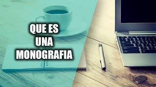 que es una monografia [upl. by Wilie]