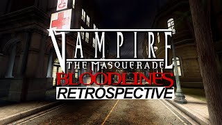 Vampire the Masquerade  Bloodlines Retrospective [upl. by Ottie]