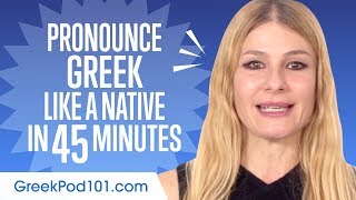 How to Pronounce Greek Like a Native Speaker [upl. by Sirraf]