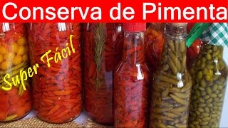 Como Fazer CONSERVA DE PIMENTA COM OLEO E AZEITE  SUPER FACIL E RÁPIDA DE FAZER [upl. by Myles]