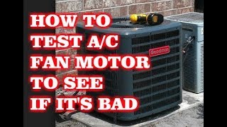 HOW TO TEST CONDENSER FAN MOTOR [upl. by Arod508]