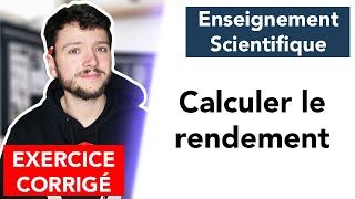 Rendement energetique  Enseignement Scientifique exercice [upl. by Reahard]