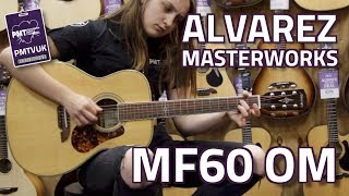 Alvarez Masterworks MF60 OM OrchestraFolk Acoustic  Review amp Demo [upl. by Dez]