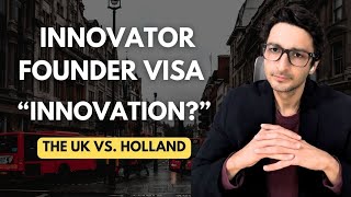 UK Innovator Founder Visa quotInnovationquot  The UK vs The Netherlands  Visa Policy Analysis [upl. by Retsevlis830]