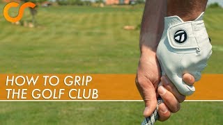 HOW TO GRIP THE GOLF CLUB [upl. by Ennahoj]