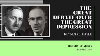 The Great Debate over the Great Depression Keynes vs Hayek HOM 34D [upl. by Sandler]