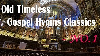 Old Timeless Gospel Hymns Classics  NO1 l Hymns  Beautiful No instruments Relaxing [upl. by Adnalohs]