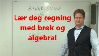 Lær deg regning med brøk og algebra [upl. by Sedgewinn712]