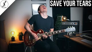 SAVE YOUR TEARS  The Weeknd  Guitar Cover [upl. by Eceinej]