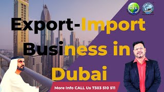 Import Export Business in Dubai  How Start Business in Dubai  Step by Step Guide [upl. by Nodnalb]