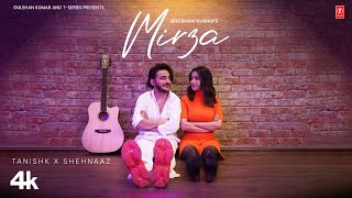 MIRZA Music Video Tanishk Bagchi  Shehnaaz Gill  Bhushan Kumar [upl. by Kellia]