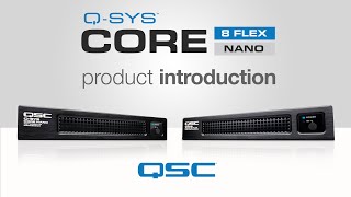 QSC  QSYS Core 8 Flex amp Core Nano commercial [upl. by Sukhum]