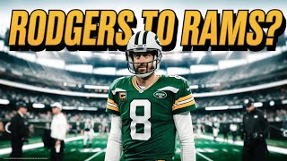 Why Aaron Rodgers is Perfect for the Rams [upl. by Nnalorac736]