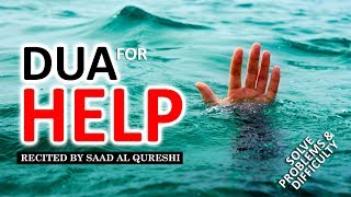 DUA FOR HELP ᴴᴰ  Remove Difficulties amp Solve All Problems Insha Allah ♥ [upl. by Alemac]