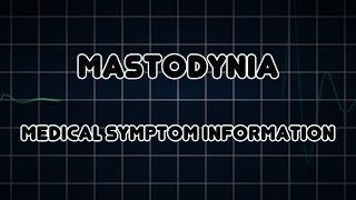 Mastodynia Medical Symptom [upl. by Arnuad]