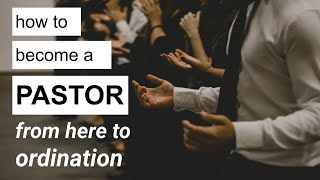 How to Become a Pastor From Here to Ordination [upl. by Webster527]