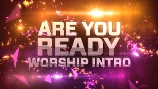 Are You Ready Worship Intro by Motion Worship [upl. by Jaclin]