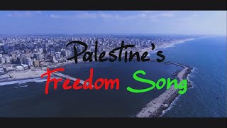 Palestines Freedom Song [upl. by Pontius632]