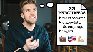 AS 33 PERGUNTAS MAIS COMUNS NUMA ENTREVISTA 🇺🇸  DICA 91 [upl. by Aseen233]