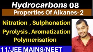 Hydrocarbons 08  Properties of Alkanes 02  Nitration  Sulphonation  Pyrolysis Aromatization [upl. by Whorton]