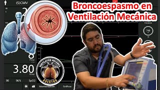 Broncoespasmo en Ventilación Mecánica By AVENTHO [upl. by Sparrow]