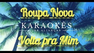 Karaokê em HD Volta Pra Mim  Roupa Nova [upl. by Dyann841]