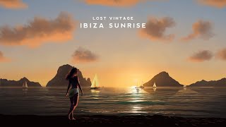 Lost Vintage  Ibiza Sunrise [upl. by Kooima714]