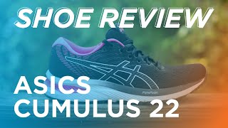 Shoe Review ASICS GELCumulus 22 [upl. by Ynnel]