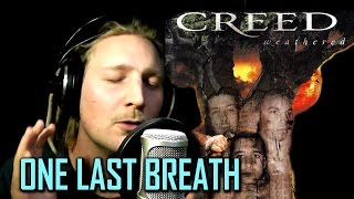 CREED  ONE LAST BREATH Live Vocal Cover and Acapella [upl. by Georgetta]