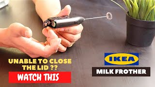 IKEA Milk Frother Battery Installation and Trick To Close the Lid [upl. by Higley]