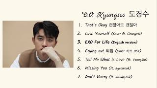 EXO DO Kyungsoo 디오 Solo and Cover songs Playlist [upl. by Dulcia]