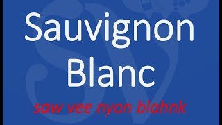 How to Pronounce Sauvignon Blanc Wine [upl. by Annodas]