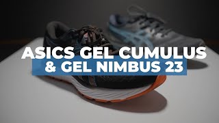 Asics Gel Cumulus 23 and Gel Nimbus 23 Review [upl. by Natsyrk]