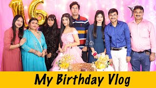 My 16th Birthday Vlog  Best Birthday Ever  SAMREEN ALI VLOGS [upl. by Joacima41]