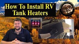 How To Install RV Tank Heaters  4 Season RV Upgrade [upl. by Barthol]