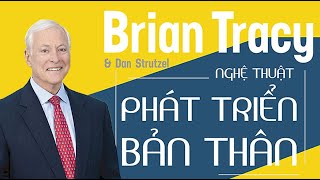 Sách Nói Nghệ Thuật Phát Triển Bản Thân  Chương 1  Brian Tracy [upl. by Serg544]