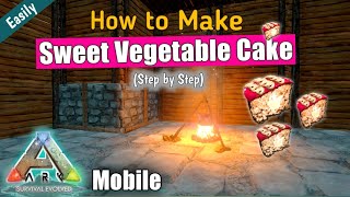 How to Make Sweet Vegetable Cake in ARK Mobile Easily  Ark Survival Evolved Mobile Guide [upl. by Akisej]